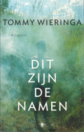 Dit zijn de namen, Tommy Wieringa