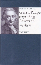 Gerrit Paape (1752-1803) Levens en werken, Peter Altena
