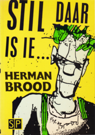 Stil daar is ie, Herman Brood