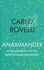 Anaximander en de geboorte van het wetenschappelijk denken – Carlo Rovelli