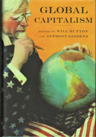 Global Capitalism, Will Hutton and Anthony Giddens