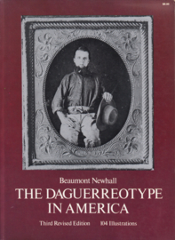 The Daguerreotype in America, Beaumont Newhall