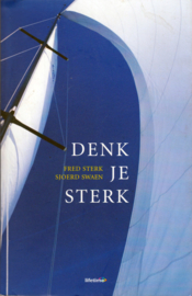 Denk je sterk, Fred Sterk en Sjoerd Swaen