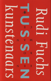 Tussen kunstenaars, Rudi Fuchs