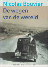 De wegen van de wereld, Nicolas Bouvier