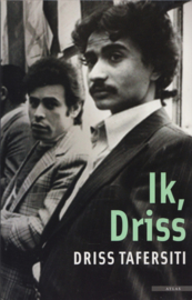 Ik, Driss, Driss Tafersiti