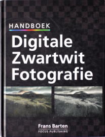 Handboek Digitale Zwartwit Fotografie, Frans Barten