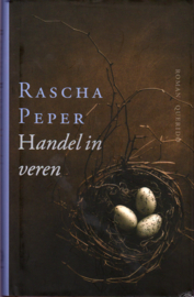 Handel in veren, Rascha Peper