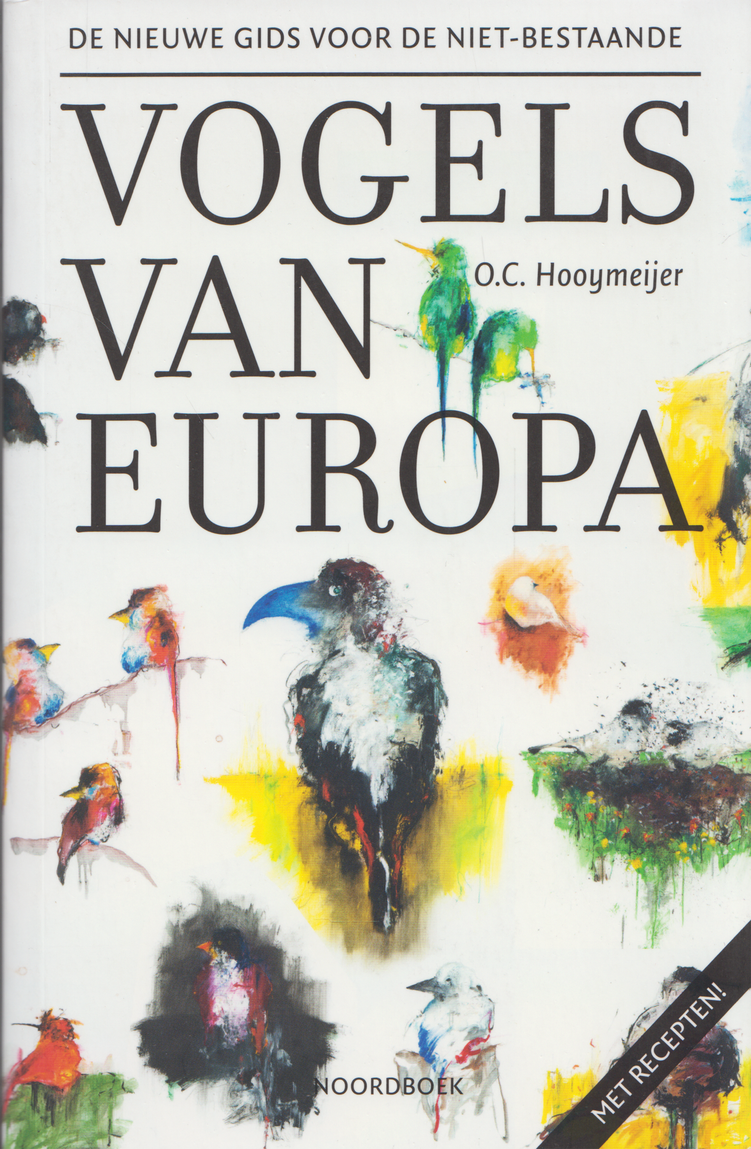 De nieuwe gids voor de niet-bestaande vogels van Europa, O.C. Hooymeijer