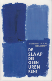 De slaap die geen uren kent, Sebastiaan Chabot