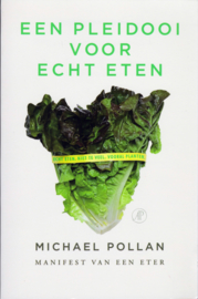 Een pleidooi voor echt eten, Michael Pollan