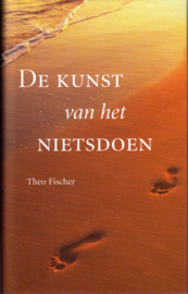 De kunst van het nietsdoen, Theo Fischer