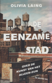 De eenzame stad, Olivia Laing