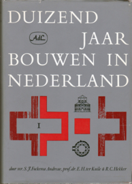 Duizend jaar bouwen in Nederland, Deel 1 & 2, mr. S. J. Fockema Andrea, prof. dr. E.H. ter Kuile & R.C. Hekker