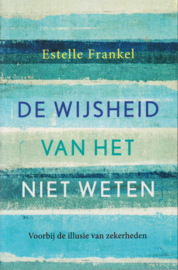 De wijsheid van het niet weten, Estelle Frankel