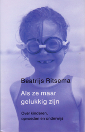 Als ze maar gelukkig zijn, Beatrijs Ritsema