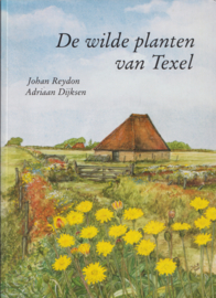 De wilde planten van Texel, Johan Reydon en Adriaan Dijksen