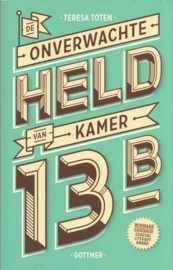 De onverwachte held van kamer 13B – Teresa Toten