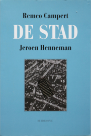 De stad, Remco Campert en Jeroen Henneman