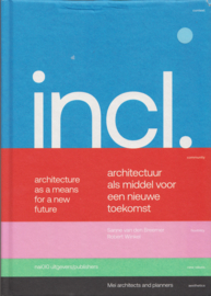Included. Architecture as a Means for a New Future, Robert Winkel and Sanne van den Breemer