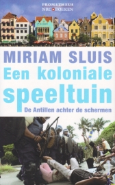 Een koloniale speeltuin, Miriam Sluis