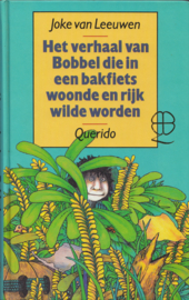 Het verhaal van Bobbel die in een bakfiets woonde en rijk wilde worden – Joke van Leeuwen