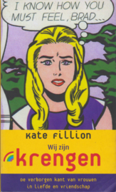 Wij zijn krengen, Kate Fillion