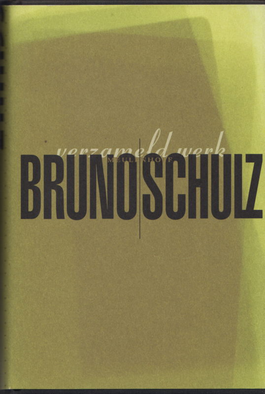 Verzameld werk, Bruno Schulz
