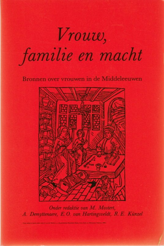 Vrouw, familie en macht, M. Mostert, A. Demyttaerre, E.O. van Hartingsveldt, R.E. Künzel
