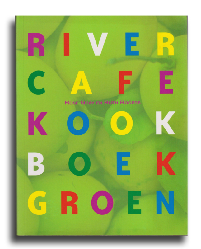 River Cafe Kookboek Groen, Rose Gray en Ruth Rogers