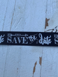 Sierband tekst  Save the date 2.5cm zwart