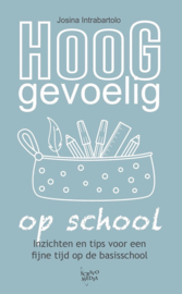 Hooggevoelig op school - Josina Intrabartolo