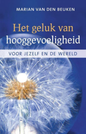 Het geluk van hooggevoeligheid - Marian van den Beuken