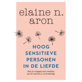 Hoogsensitieve personen in de liefde - Elaine Aron