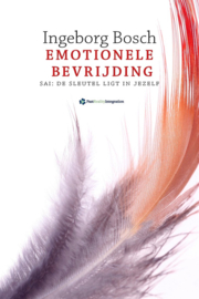 Emotionele bevrijding / Ingeborg Bosch