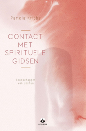 Contact met spirituele gidsen - Pamela Kribbe