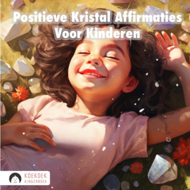 Positieve Kristal Affirmaties voor kinderen - Koekoek kinderboek