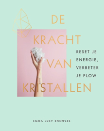 De kracht van kristallen - Emma Lucy Knowles