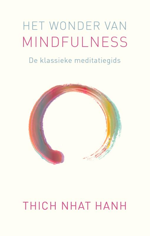 Het wonder van Mindfulness - Thich nhat Hanh