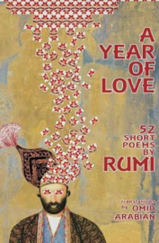 A Year of Love - 52 Short Poems by Rumi