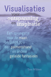 Visualisaties voor ontspanning en inspiratie - Tara Wilders