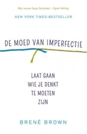 De moed van imperfectie - Brene Brown