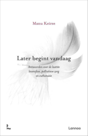 Later begint vandaag - Manu Keirse