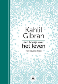 Een boekje over het leven - Kahlil Gibran