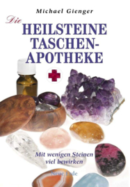 Die Heilsteine-Taschenapotheke - Michael Gienger