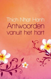 Antwoorden vanuit het hart - Thich Nhat Hanh