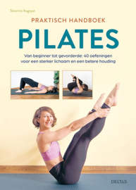 Praktisch handboek Pilates - Séverine Augoyat