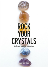 Rock Your Crystals - Hanneke Peeters