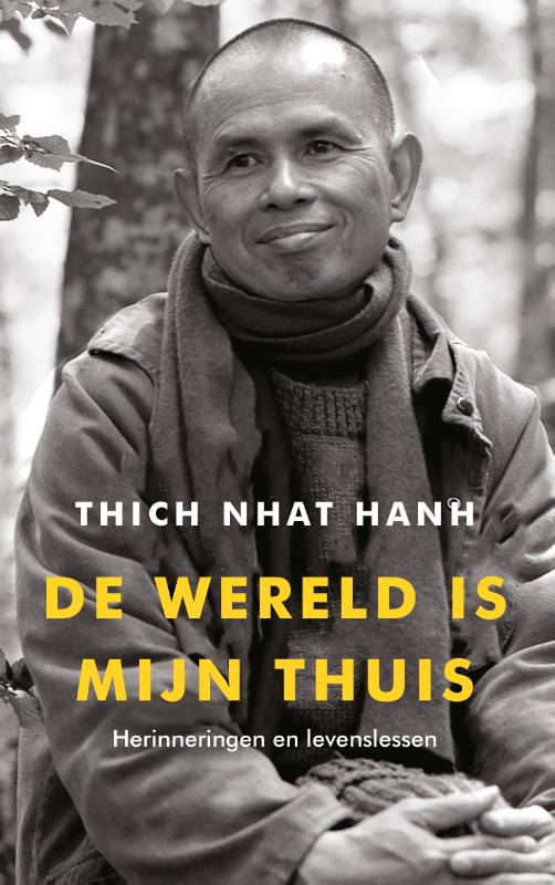 De wereld is mijn thuis - Thich Nhat Hanh