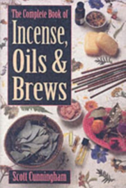 The Complete Book of Incense, Oils & Brews - Scott Cunningham